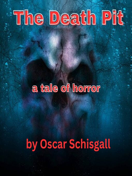 Title details for The Death Pit by Oscar Schisgall - Available